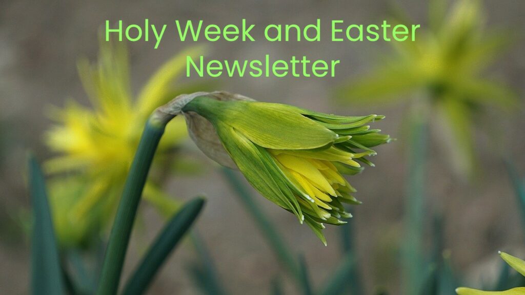 Holy Week and Easter Newsletter