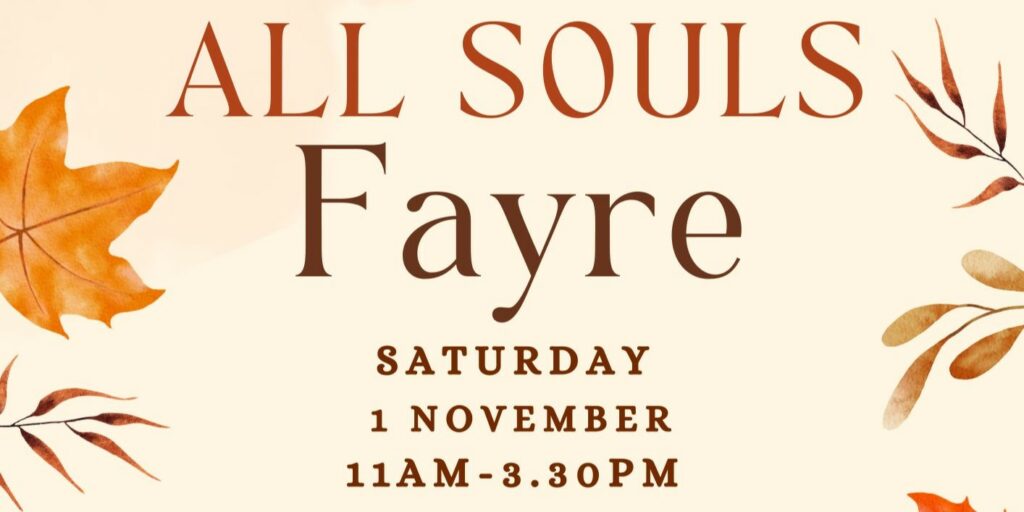 All Souls' Fayre, Saturday 1 November at St Thomas' Church